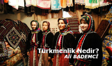 Türkmenlik Nedir?