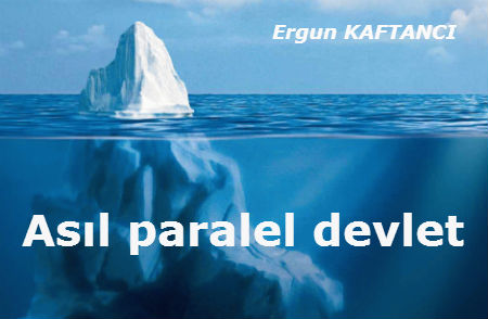 Asıl paralel devlet 