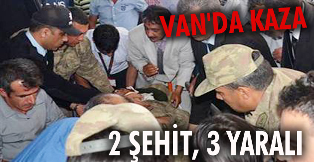 Van’da kaza: 2 şehit, 3 yaralı