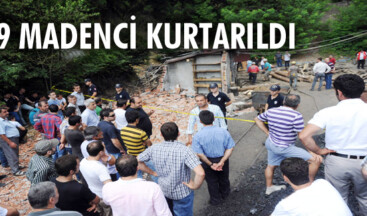 9 madenci kurtarıldı