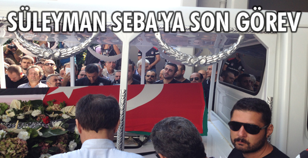 Süleyman Seba’ya son görev