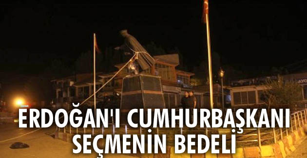 ERDOĞAN’I CUMHURBAŞKANI SEÇMENİN BEDELİ