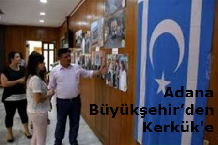 Adana Büyükşehir’den Kerkük’e