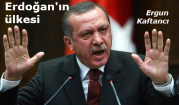 Erdoğan’ın ülkesi