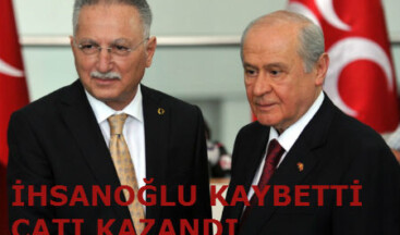 İHSANOĞLU KAYBETTİ ÇATI KAZANDI