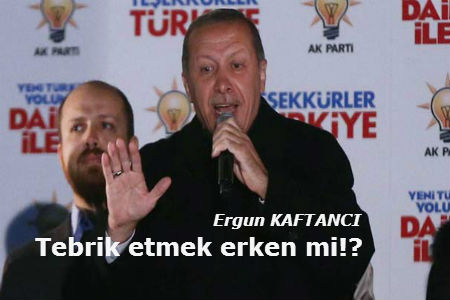 Tebrik etmek erken mi!?