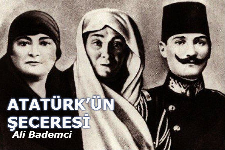 ATATÜRK’ÜN ŞECERESİ