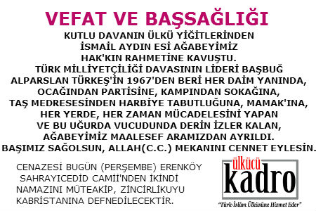 Ülkücü Hareket’in Acı Kaybı