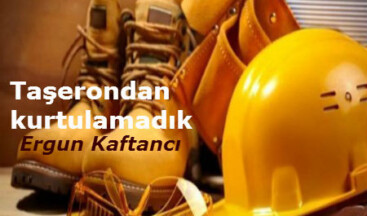 Taşerondan kurtulamadık