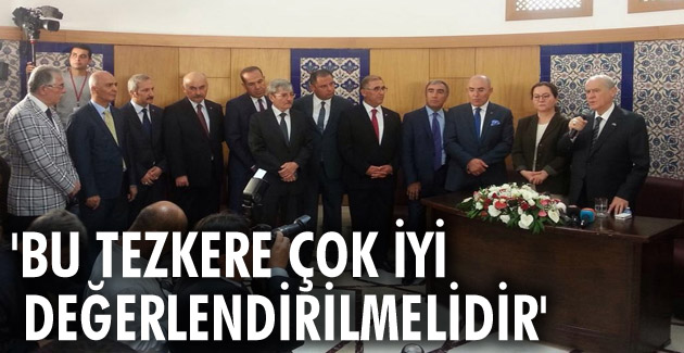 “Bu tezkere çok iyi değerlendirilmelidir”