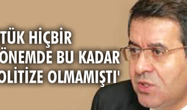 “RTÜK hiçbir dönemde bu kadar politize olmamıştı”