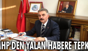 MHP’DEN YALAN HABERE TEPKİ