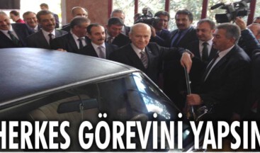 Herkes görevini yapsın