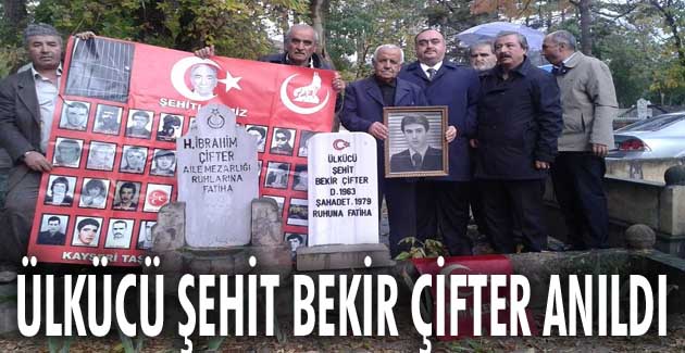 ÜLKÜCÜ ŞEHİT BEKİR ÇİFTER ANILDI