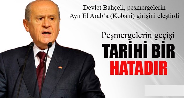 Devlet Bahçeli peşmergenin Kobani’ye gitmesini yorumladı