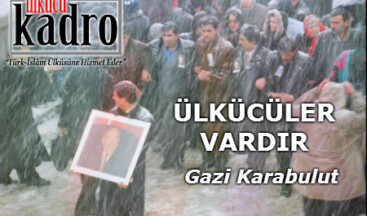ÜLKÜCÜLER VARDIR