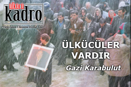 ÜLKÜCÜLER VARDIR