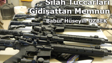 Silah Tüccarları Gidişattan Memnun