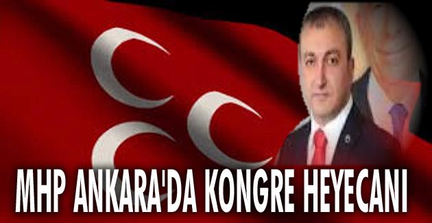 MHP Ankara’da kongre heyecanı
