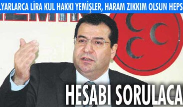 Hesabı sorulacak