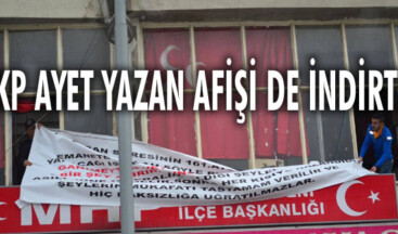 AKP ayet yazan afişi de indirtti