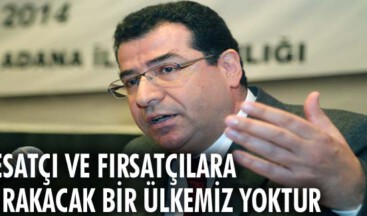 Fesatçı ve fırsatçılara bırakacak bir ülkemiz yoktur