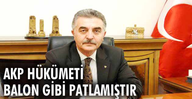 AKP Hükümeti balon gibi patlamıştır