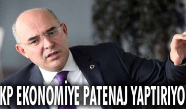 ‘AKP ekonomiye patenaj yaptırıyor’