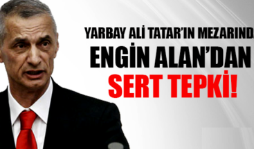 ENGİN ALAN’DAN SERT TEPKİ !