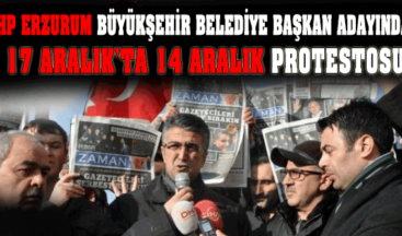 MHP Erzurum Büyükşehir Belediye Başkan Adayı Kamil Aydın’dan 14 Aralık Protestosu
