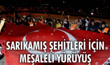 Sarıkamış şehitleri için meşaleli yürüyüş