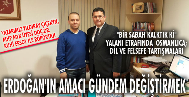 Erdoğan’ın amacı gündem değiştirmek