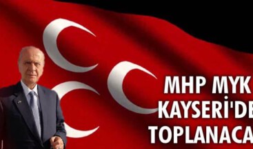 MHP MYK Kayseri’de toplanacak