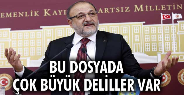 Vural: Bu dosyada çok büyük deliller var
