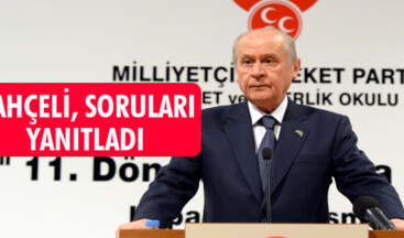 Bahçeli, soruları yanıtladı