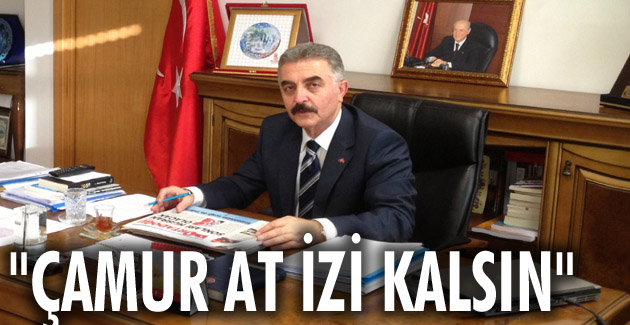 “Çamur at izi kalsın”
