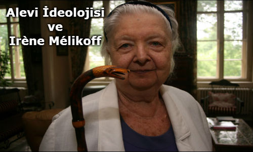 Alevi İdeolojisi ve Irène Mélikoff