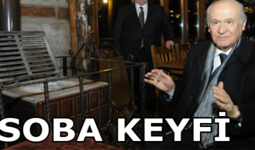 Devlet Bahçeli’nin Soba Keyfi
