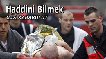 HADDİNİ BİLMEK!