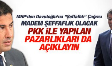 MADEM ŞEFFAFSINIZ PKK İLE OLAN PAZARLIKLARI DA AÇIKLAYIN
