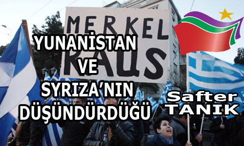 YUNANİSTAN VE SYRIZA’NIN DÜŞÜNDÜRDÜĞÜ