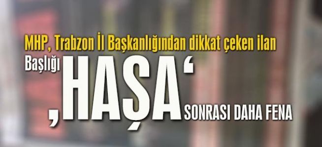 TRABZON MHP’DEN GURURLANDIRAN İLAN