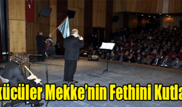 Ülkücüler Mekke’nin fethini kutladı