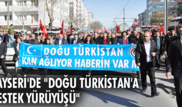 Kayseri’de “Doğu Türkistan’a destek yürüyüşü”