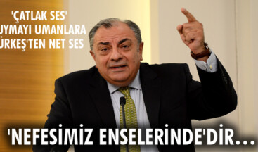 ‘ÇATLAK SES’ DUYMAYI UMANLARA TÜRKEŞ’TEN NET SES