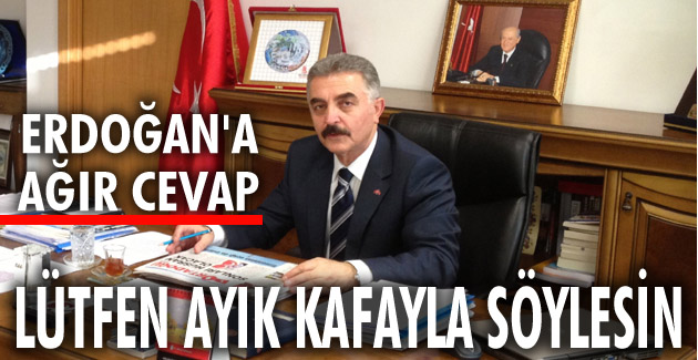 MHP’den Erdoğan’a ağır cevap