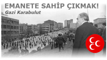 EMANETE SAHİP ÇIKMAK!