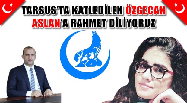 Ülkü Ocakları’ndan Özgecan Cinayetiyle İlgili Sert Açıklama