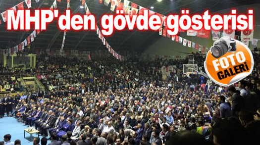 MHP’DEN GÖVDE GÖSTERİSİ