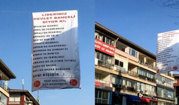 BAHÇELİ’NİN SÖZLERİ PANKART OLDU